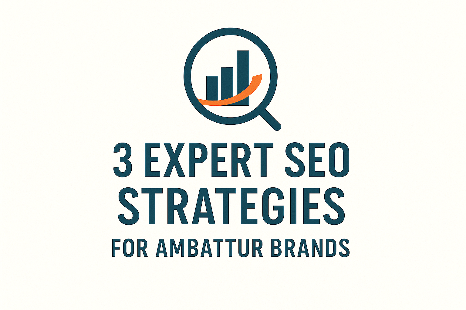 3 Expert SEO Strategies for Ambattur Brands