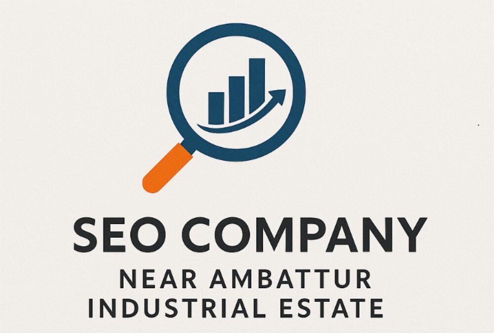 Best SEO Company Near Ambattur Industrial Estate to Rank