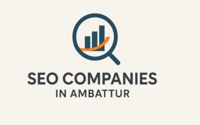 5 Powerful SEO Companies in Ambattur Chennai for Ranking