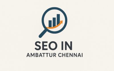 5 Ways to Improve SEO in Ambattur Chennai – A Local Guide That Works